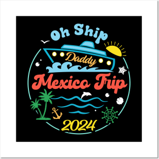 Mexico Cruise Tee Oh Ship Cruise 2024 Cruise Vacation Tee Family Cruise Outfit Posters and Art